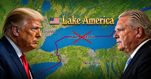 As his conflict with Canada intensifies, Trump suggests calling Lake Ontario 